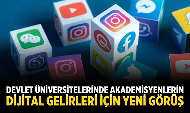Devlet Üniversitelerinde Akademisyenlerin Dijital Gelirleri İçin Yeni Görüş