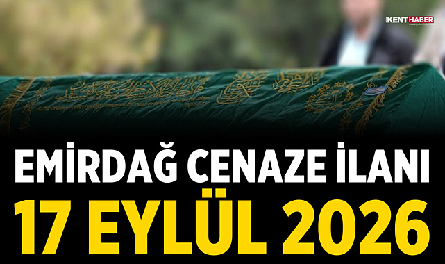 Emirdağ Cenaze İlanı: 17 Eylül 2026