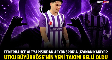 Fenerbahçe altyapısından Afyonspor’a uzanan kariyer: Utku Büyükköse’nin yeni takımı belli oldu