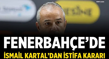 Fenerbahçe'de İsmail Kartal'dan istifa kararı