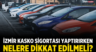 İzmir Kasko Sigortası Yaptırırken Nelere Dikkat Edilmeli?