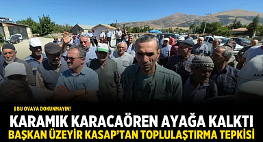 Karamıkkaracaören'de Toplulaştırmaya Büyük Tepki!