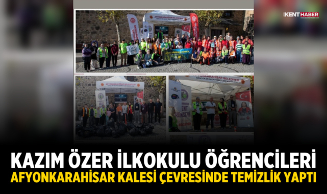 Kazım Özer İlkokulu Öğrencileri Afyonkarahisar Kalesi Çevresinde Temizlik Yaptı