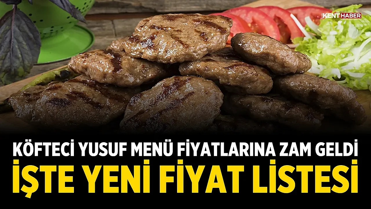 Köfteci Yusuf Menü Fiyatlarına Zam Geldi! İşte Yeni Fiyat Listesi