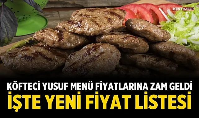 Köfteci Yusuf Menü Fiyatlarına Zam Geldi! İşte Yeni Fiyat Listesi