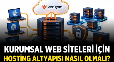 Kurumsal Web Siteleri İçin Hosting Altyapısı Nasıl Olmalı?