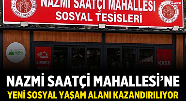 Nazmi Saatçi Mahallesi’ne Yeni Sosyal Yaşam Alanı Kazandırılıyor