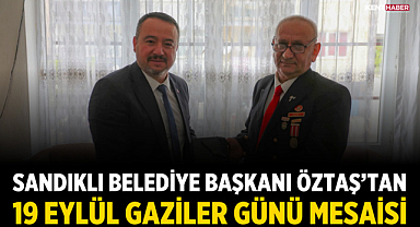 Sandıklı Belediye Başkanı Öztaş’tan 19 Eylül Gaziler Günü Mesaisi