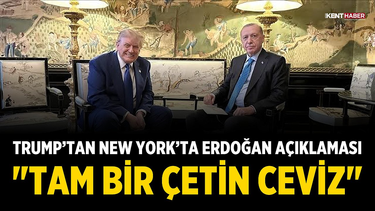 Trump’tan New York’ta Erdoğan Açıklaması: