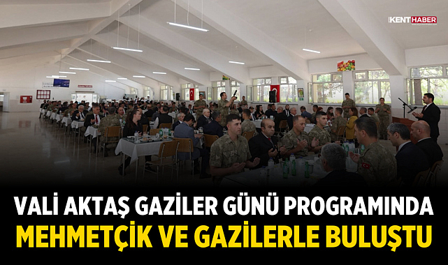 Vali Aktaş, Gaziler Günü Programında Mehmetçik ve Gazilerle Buluştu