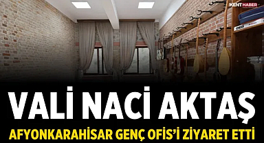 Vali Naci Aktaş, Afyonkarahisar Genç Ofis’i Ziyaret Etti