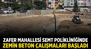 Zafer Mahallesi Semt Polikliniğinde Zemin Beton Çalışmaları Başladı