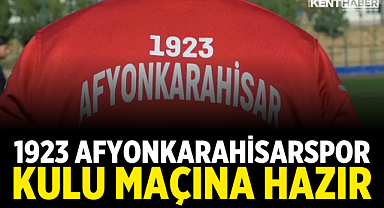 1923 Afyonkarahisarspor Kulu Maçına Hazır