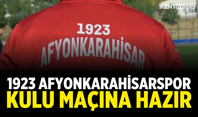 1923 Afyonkarahisarspor Kulu Maçına Hazır