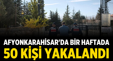 Afyonkarahisar'da Bir Haftada 50 Kişi Yakalandı
