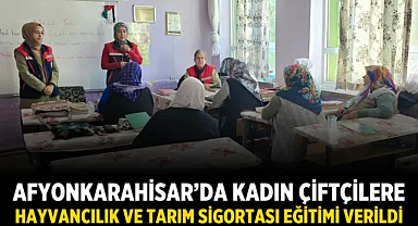Afyonkarahisar’da Kadın Çiftçilere Hayvancılık ve Tarım Sigortası Eğitimi Verildi