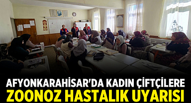 Afyonkarahisar'da Kadın Çiftçilere Zoonoz Hastalık Uyarısı