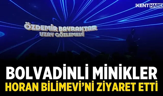 Bolvadinli Minikler Horan Bilimevi’ni Ziyaret Etti