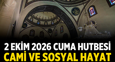 Cuma Hutbesi - 2 Ekim 2026