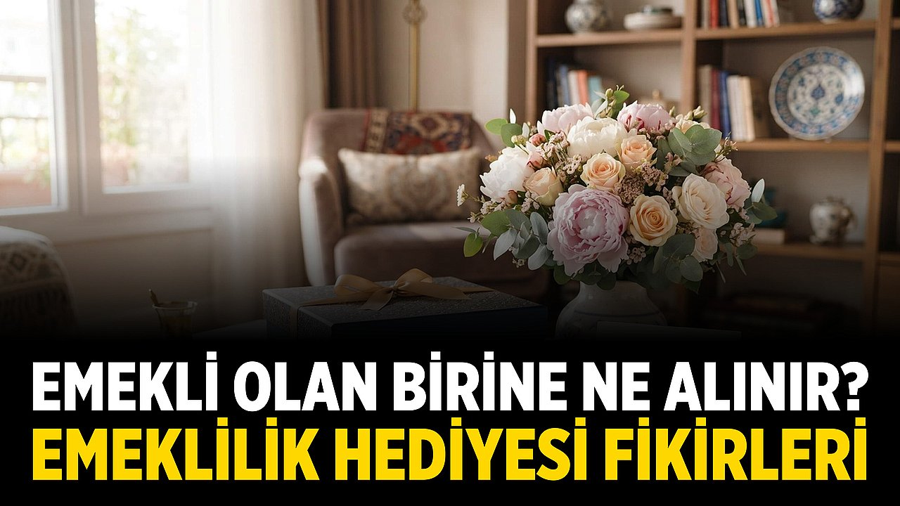 Emekli Olan Birine Ne Alınır? Emeklilik Hediyesi Fikirleri