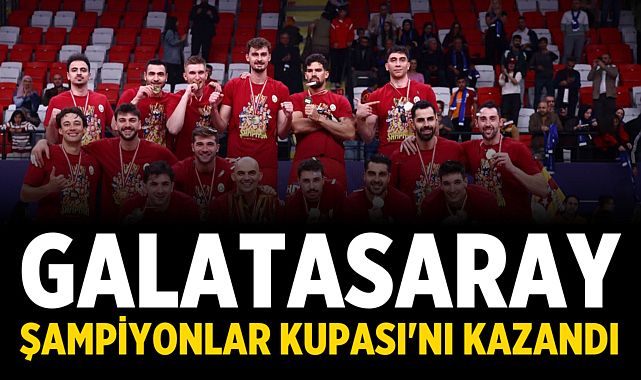 Galatasaray Şampiyonlar Kupası'nı Kazandı