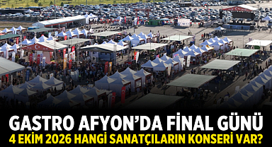 Gastro Afyon’da Final Günü: 4 Ekim 2026 Hangi Sanatçıların Konseri Var?