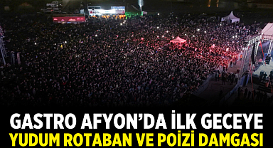Gastro Afyon’da ilk geceye Yudum, Rotaban ve Poizi damgası