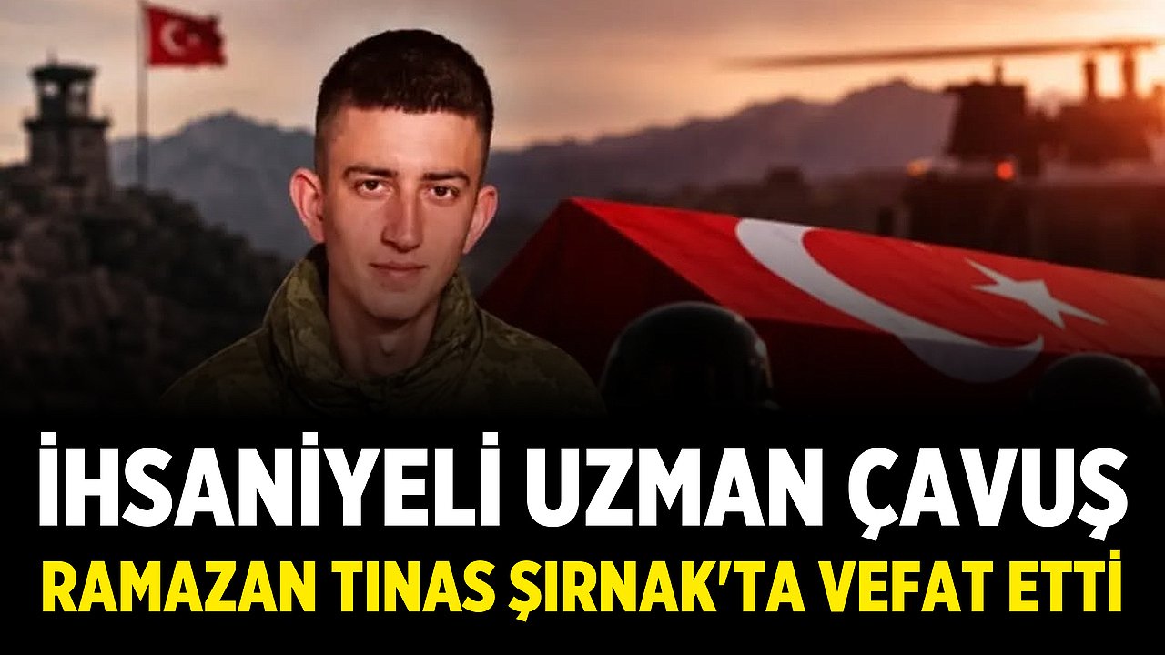İhsaniyeli Uzman Çavuş Ramazan Tınas Şırnak'ta Vefat Etti