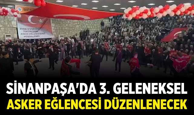 Sinanpaşa'da 3. Geleneksel Asker Eğlencesi Düzenlenecek