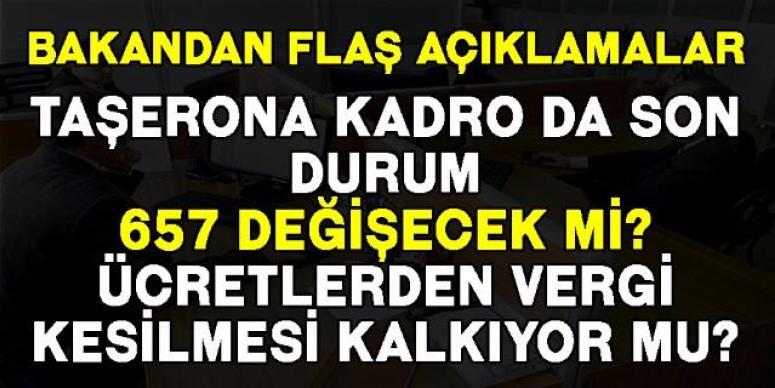 Bakandan Açıklama 657 Değişecek Mi ve Taşerona Kadro