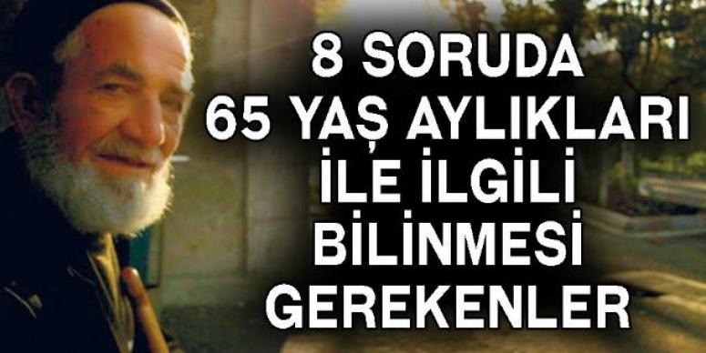 65 Yaş Aylıkları İle İlgili Bilinmesi Gerekenler
