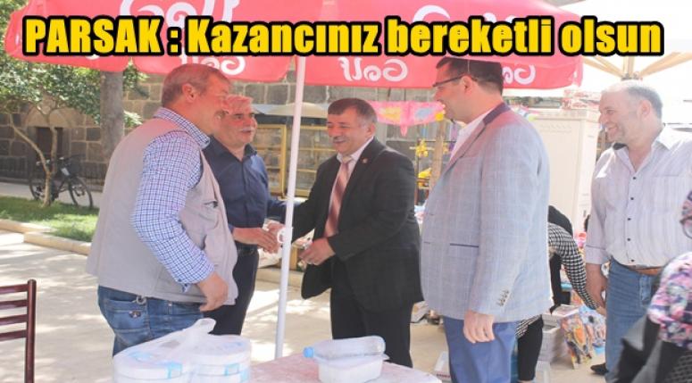 PARSAK : Kazancınız bereketli olsun