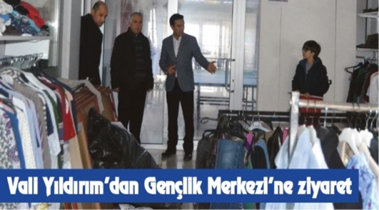 Vali Yıldırım’dan Gençlik Merkezi’ne ziyaret