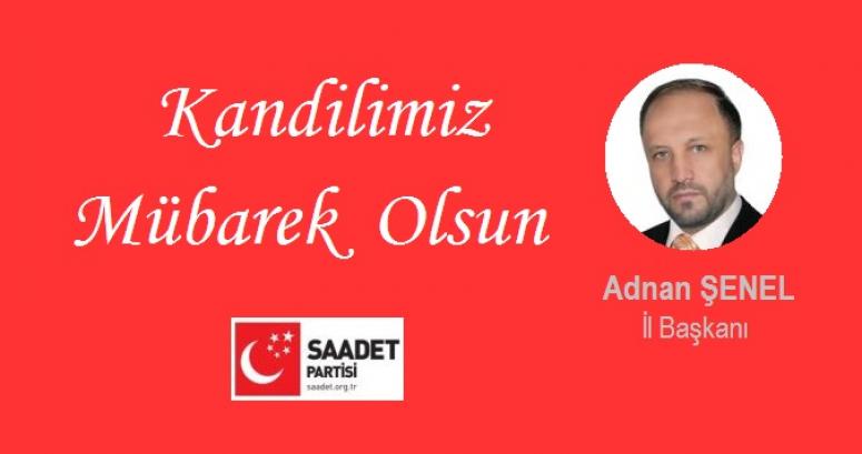 ADNAN ŞENEL MEVLİT KANDİLİ MESAJI YAYINLADI