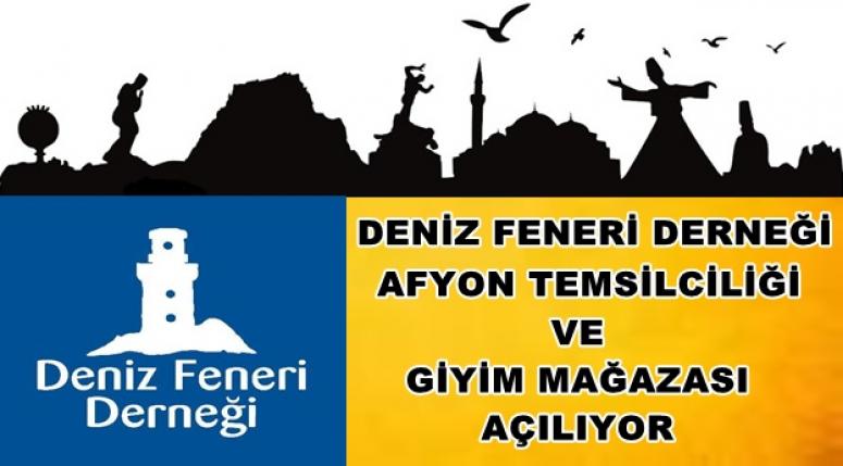 Deniz Feneri Derneği Afyon temsilciliği açılıyor !!!