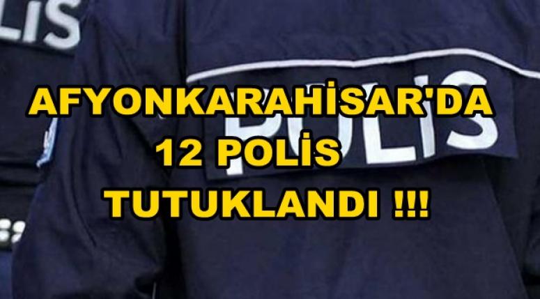 Afyon'da 12 Polis Tutuklanarak Cezaevine gönderildi !!!