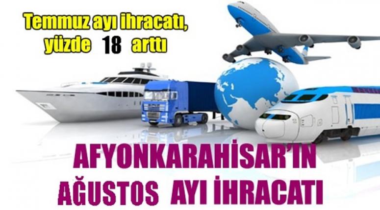 AĞUSTOS AYI İHRACATIMIZ ARTTI