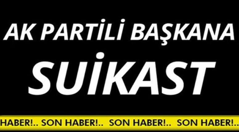 AK PARTİLİ BAŞKANA SUİKAST !!! Çocuklarının gözü önünde şehit edildi