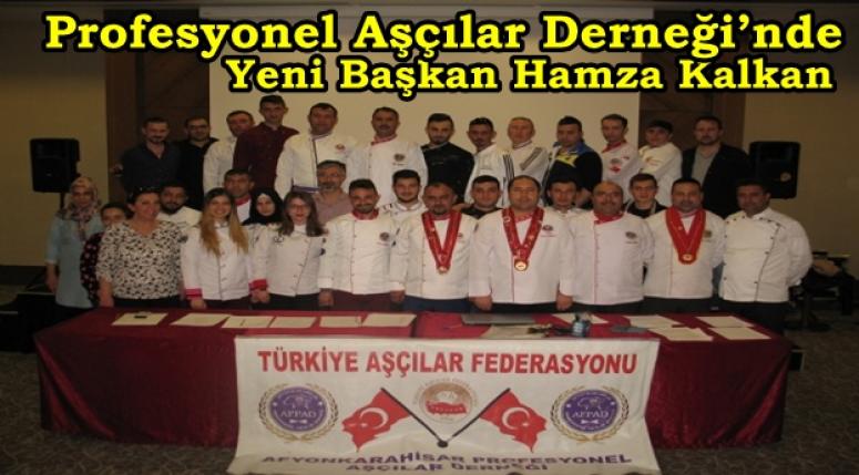 Profesyonel Aşçılar Derneği’nde yeni Başkan Hamza Kalkan