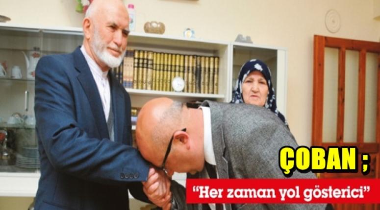 Burhanettin Çoban ; “Her zaman yol gösterici”