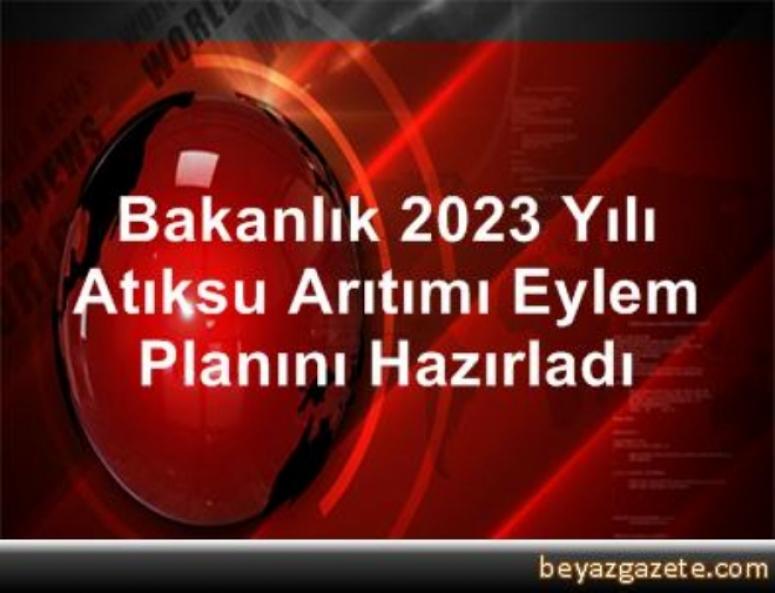 BAKANLIK 2023 YILI ATIKSU ARITIMI EYLEM PLANINI HAZIRLADI
