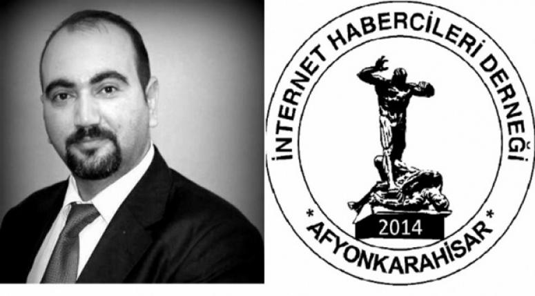 Afyon İnternet Habercileri Derneği Başkanı Ögeday;