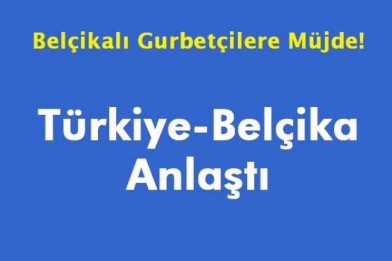 Türkiye-Belçika Anlaştı!