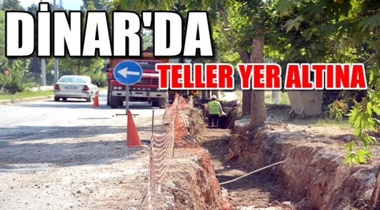 Dinar ilçemizde teller yer altına iniyor !!!