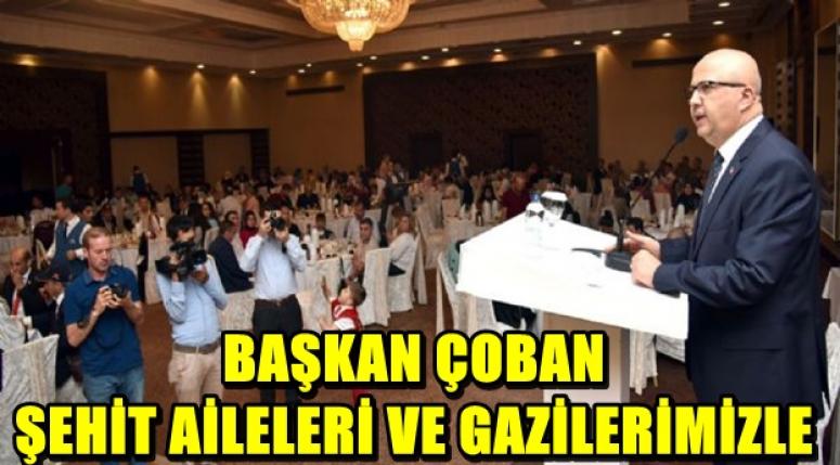 BELEDİYE BAŞKANI ŞEHİT AİLELERİ VE GAZİLERİMİZLE
