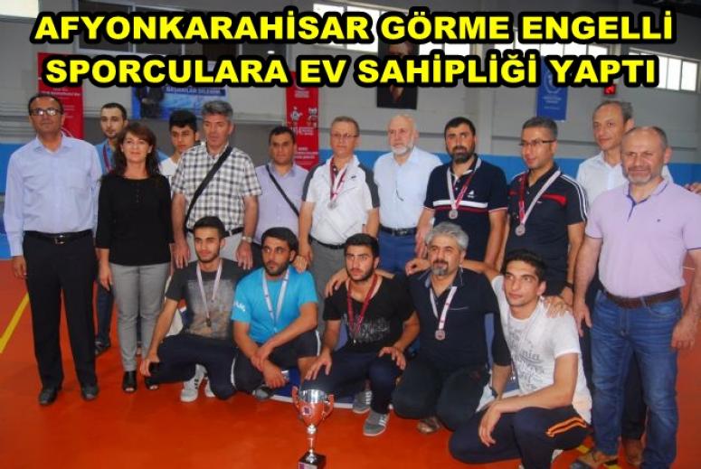 AFYON GÖRME ENGELLİ SPORCULARA EV SAHİPLİĞİ YAPTI