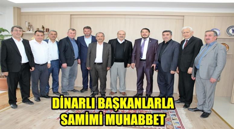 DİNARLI BAŞKANLARLA SAMİMİ MUHABBET