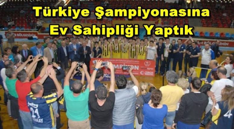 Türkiye Şampiyonasına Ev Sahipliği Yaptık