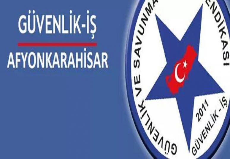 AFYON GÜVENLİK İŞ SENDİKASI İL TEMSİLCİLİĞİNDEN BASIN BİLDİRGESİ