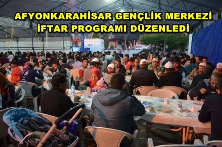 AFYON GENÇLİK MERKEZİ İFTAR PROGRAMI DÜZENLEDİ